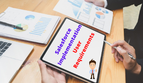 Salesforce Implementation: Gathering User Requirements